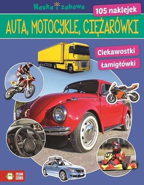 okładka Auta ciężarówki motocykle Nauka i zabawa książka | Praca Zbiorowa