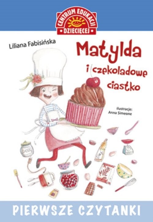 okładka Pierwsze czytanki Matylda i czekoladowe ciastko książka | Liliana Fabisińska