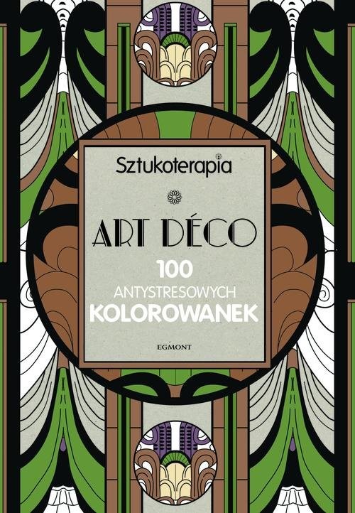 okładka Art Deco 100 antystresowych kolorowanek książka