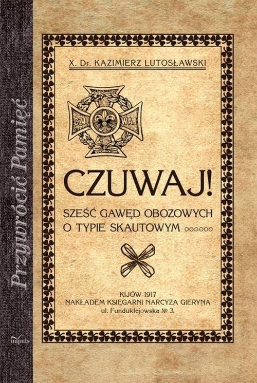 okładka Czuwaj Sześć gawęd obozowych o typie skautowym książka | Lutosławski Kazimierz