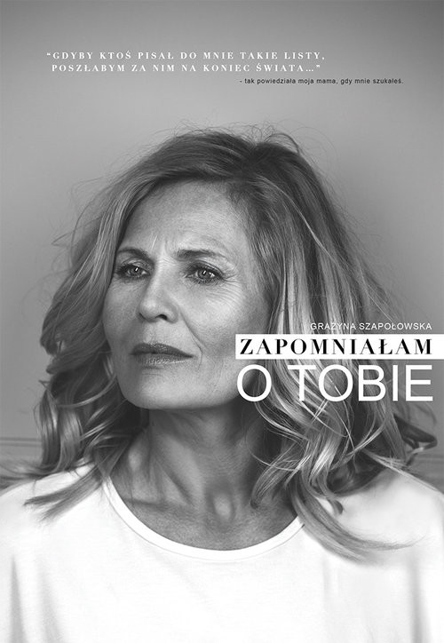 okładka Zapomniałam o tobie książka | Szapołowska Grażyna