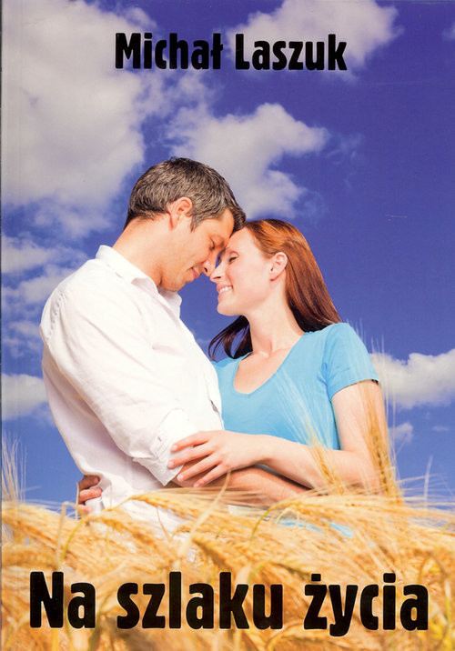 okładka Na szlaku życia książka | Laszuk Michał