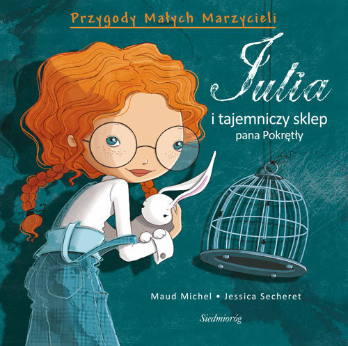 okładka Julia i tajemniczy sklep pana Pokrętły książka | Michel Maud, Jessica Secheret