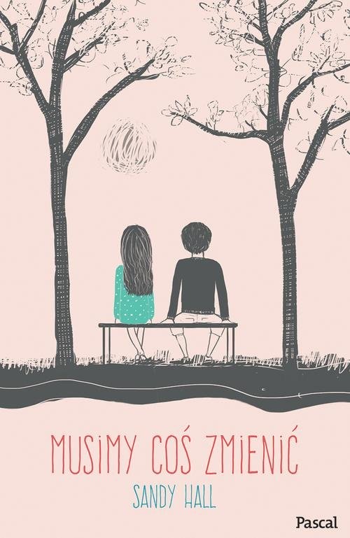 okładka Musimy coś zmienić książka | Sandy Hall