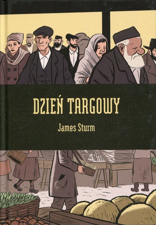 okładka Dzień targowy książka | James Sturm