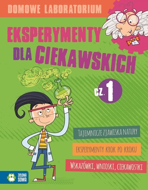 okładka Domowe laboratorium Eksperymenty dla ciekawskich część 1 książka | Angelika Zacheja