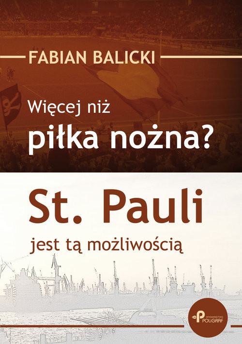 okładka Więcej niż piłka nożna? St. Pauli jest tą możliwością książka | Fabian Balicki