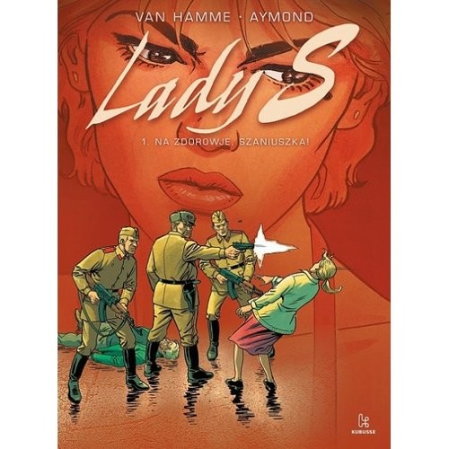 okładka Lady S 1 Na zdorowje Szaniuszka książka | Jean Van Hamme