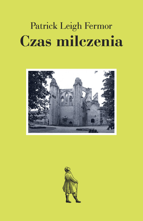 okładka Czas milczenia książka | Patrick Leigh Fermor