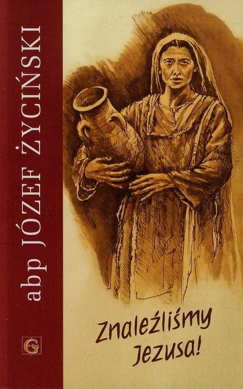 okładka Znaleźliśmy Jezusa książka | ks. Józef Życiński