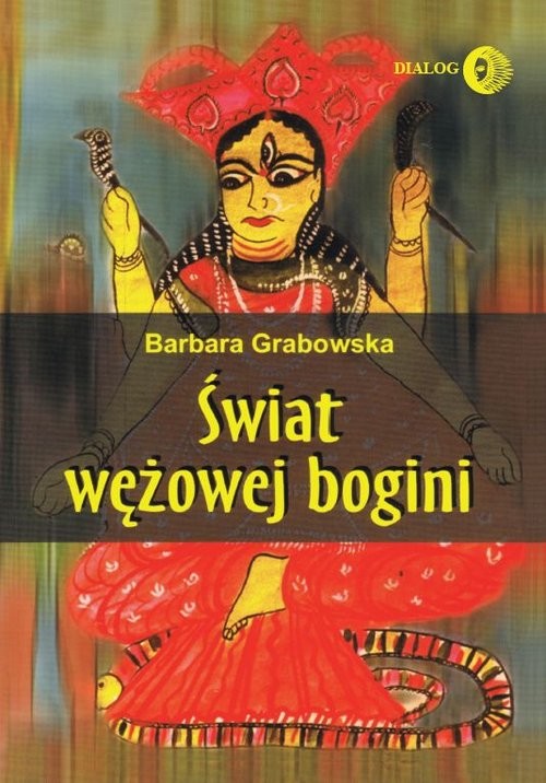 okładka Świat wężowej bogini książka | Barbara Grabowska
