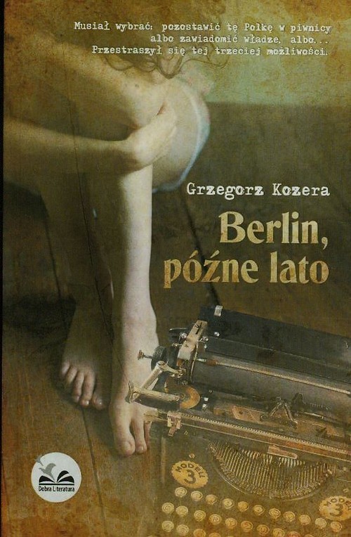 okładka Berlin późne lato książka | Grzegorz Kozera