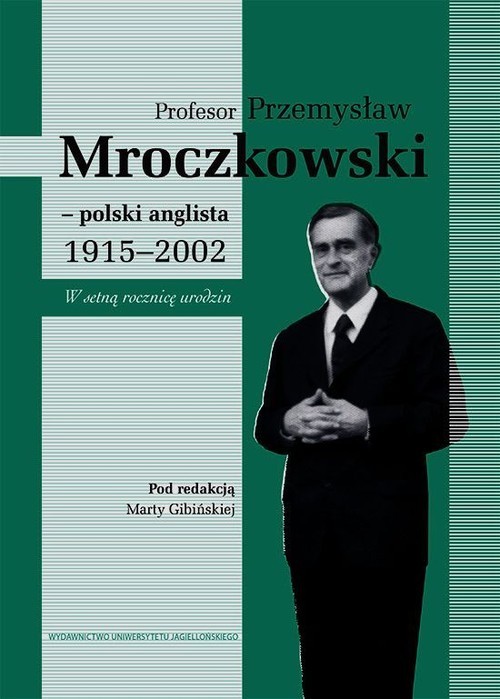okładka Profesor Przemysław Mroczkowski polski anglista 1915-2002 książka