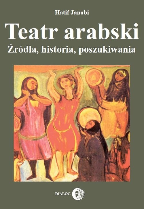 okładka Teatr arabski Źródła, historia, poszukiwania książka | Hatif Janabi