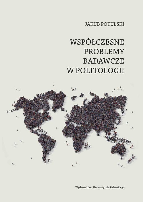 okładka Współczesne problemy badawcze politologii książka | Potulski Jakub