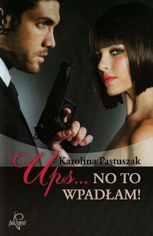 okładka Ups No to wpadłam! książka | Karolina Pastuszak