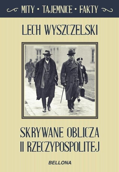 okładka Skrywane oblicza II Rzeczypospolitej książka | Wyszczelski Lech