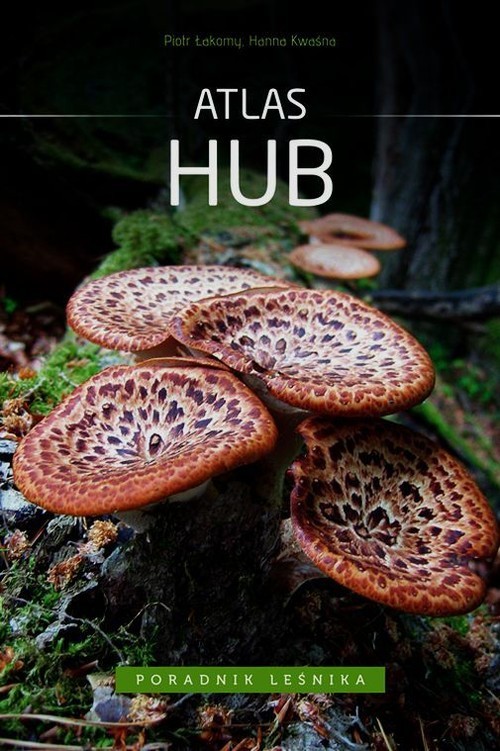 okładka Atlas hub książka | Piotr Łakomy, Hanna Kwaśna