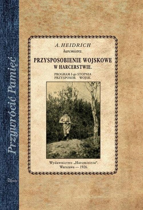 okładka Przysposobienie wojskowe w harcerstwie książka | Adolf Heidrich