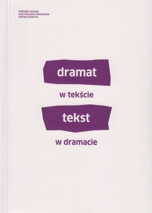 okładka Dramat w tekście, tekst w dramacie książka