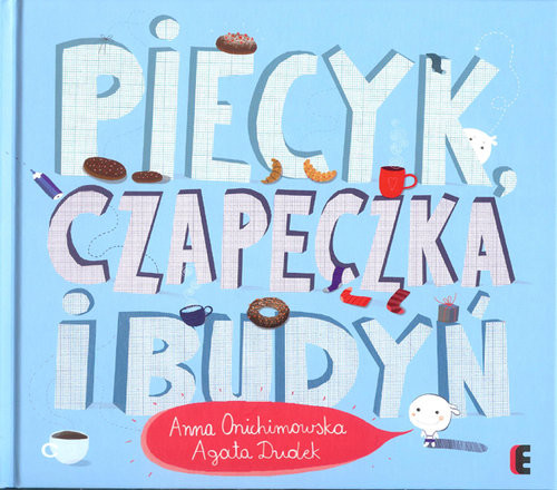 okładka Piecyk, czapeczka i budyń książka | Anna Onichimowska