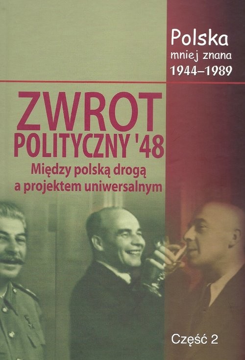 okładka Zwrot polityczny `48 Między polską drogą a projektem uniwersalnym książka