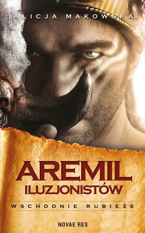 okładka Aremil iluzjonistów Wschodnie rubieże książka | Alicja Makowska
