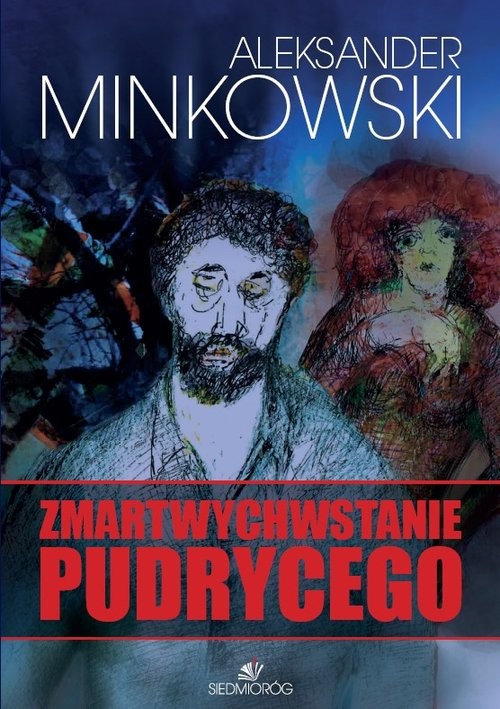 okładka Zmartwychwstanie Pudrycego książka | Aleksander Minkowski