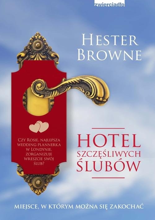 okładka Hotel szczęśliwych ślubów książka | Hester Browne