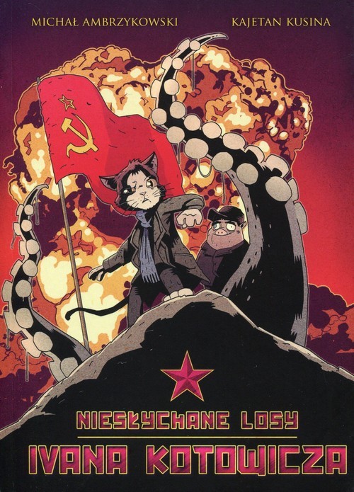 okładka Niesłychane losy Ivana Kotowicza książka | Michał Ambrzykowski, Kajetan Kusina