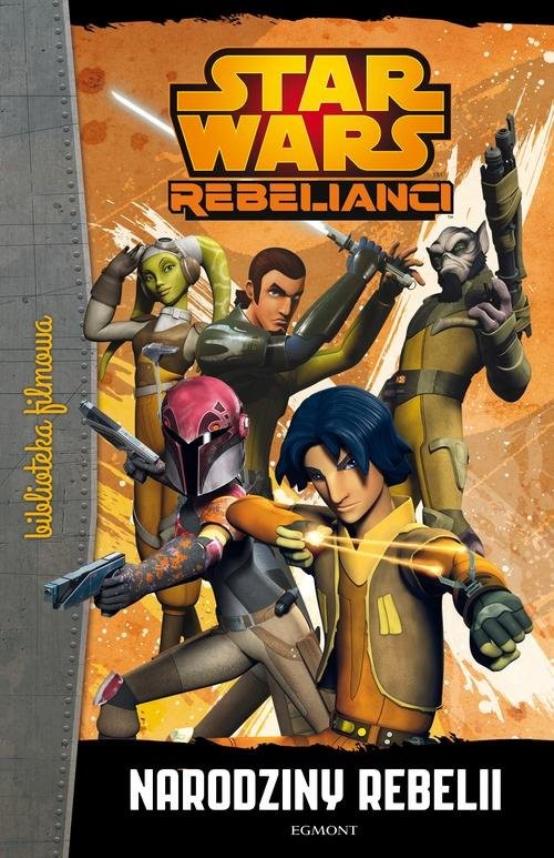 okładka Star Wars Rebelianci Narodziny rebelii książka