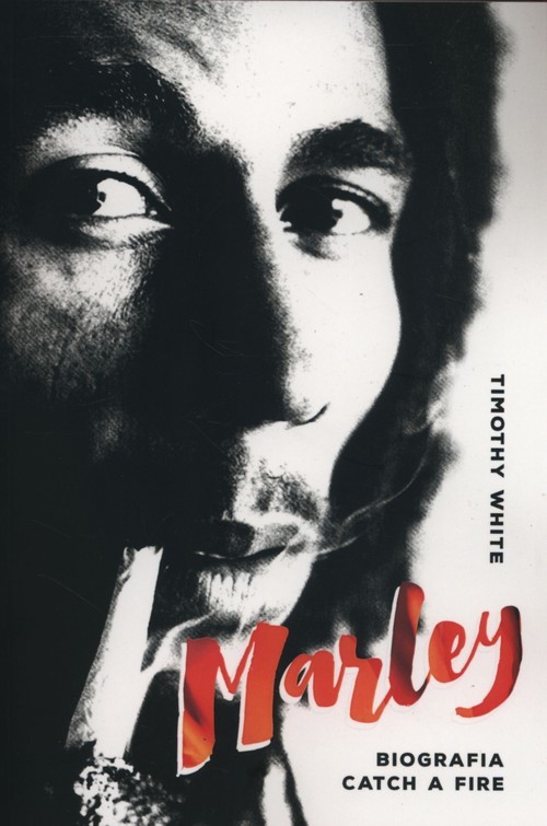 okładka Marley Biografia Catch a fire książka | Timothy White