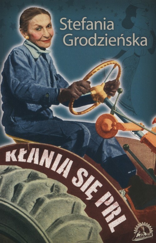 okładka Kłania się PRL książka | Grodzieńska Stefania