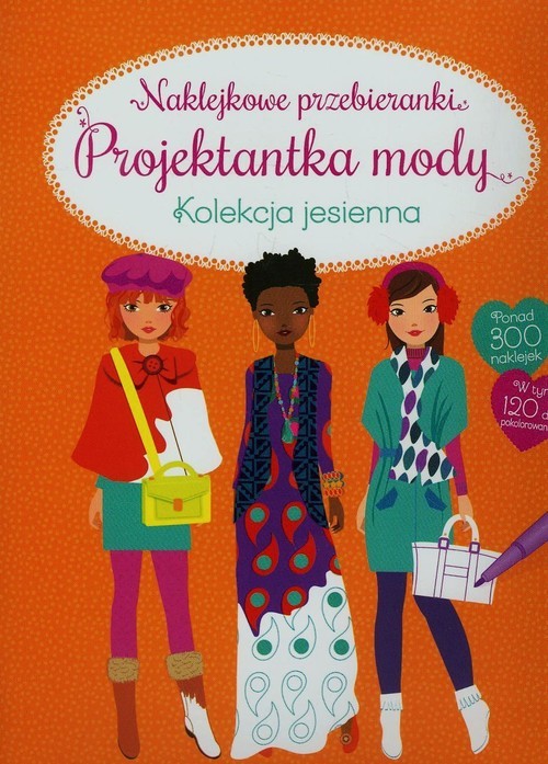 okładka Naklejkowe przebieranki Projektantka mody Kolekcja jesienna książka | Watt Fiona