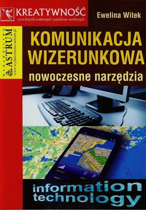 okładka Komunikacja wizerunkowa nowoczesne narzędzia książka | Ewelina Witek