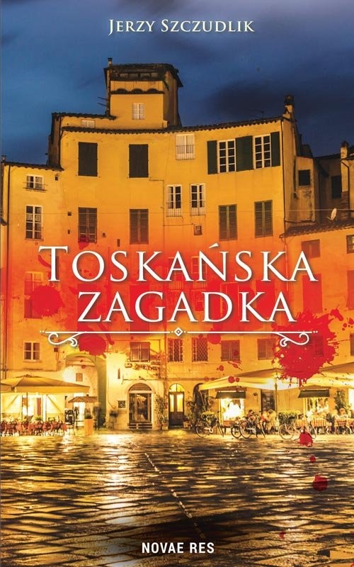 okładka Toskańska zagadka książka | Jerzy Szczudlik