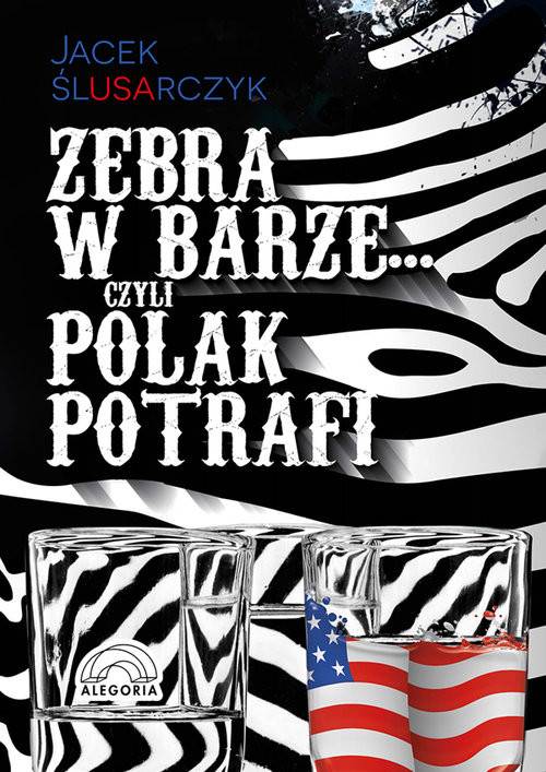 okładka Zebra w barze czyli Polak potrafi książka | Ślusarczyk Jacek