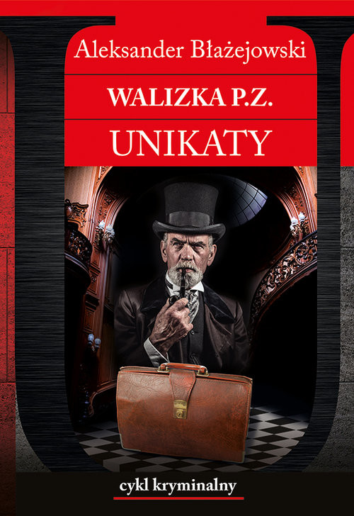 okładka Walizka P.Z. Unikaty książka | Aleksander Błażejowski