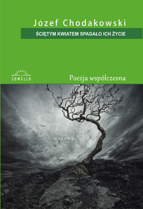 okładka Ściętym kwiatem spadło ich życie książka | Józef Chodakowski