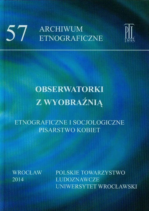 okładka Obserwatorki z wyobraźnią Etnograficzne i socjologiczne pisarstwo kobiet książka