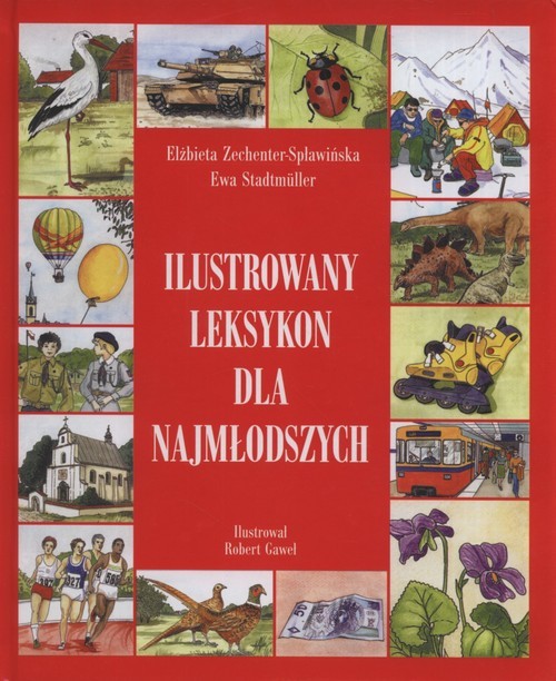 okładka Ilustrowany leksykon dla najmłodszych książka | Elżbieta Zechenter-Spławińska, Ewa Stadtmuller