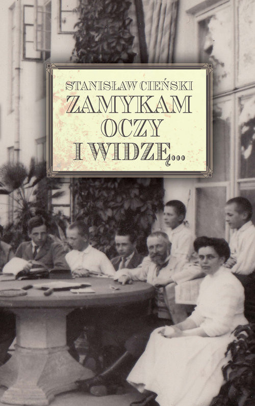 okładka Zamykam oczy i widzę książka | Stanisław Cieński