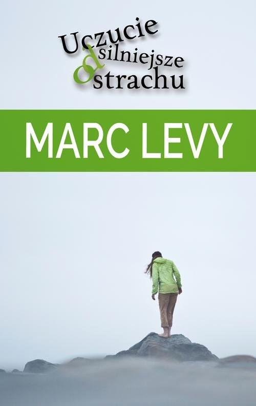 okładka Uczucie silniejsze od strachu książka | Marc Levy