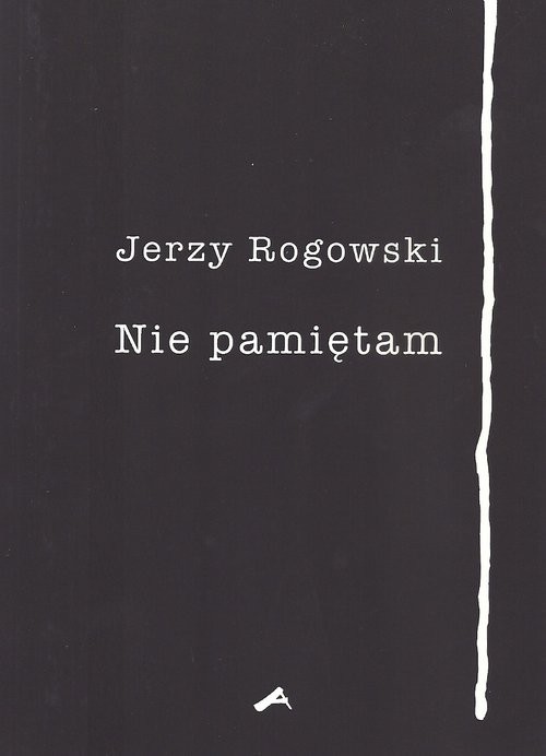 okładka Nie pamiętam książka | Rogowski Jerzy