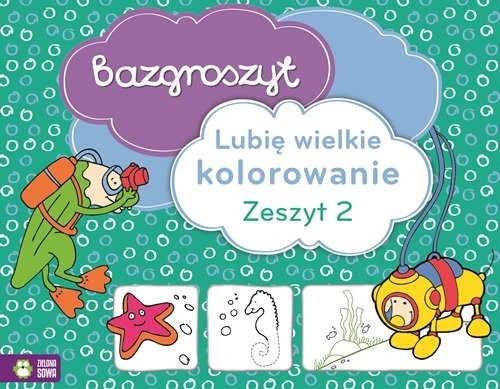 okładka Bazgroszyt Lubię wielkie kolorowanie Zeszyt 2 książka