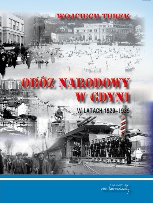 okładka Obóz narodowy w Gdyni w latach 1920-1939 książka | Turek Wojciech