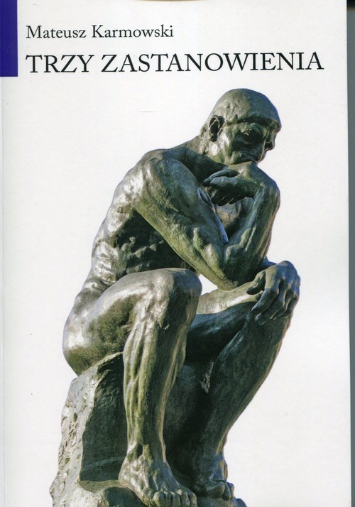 okładka Trzy zastanowienia książka | Karmowski Mateusz