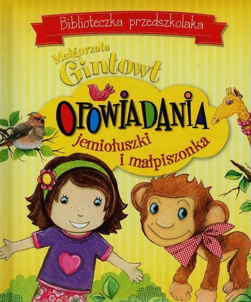 okładka Biblioteczka przedszkolaka Opowiadania jemiołuszki i małpiszonka książka | Małgorzata Gintowt