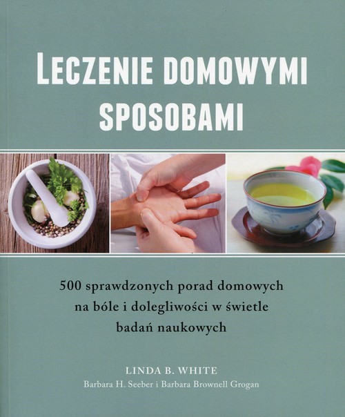okładka Leczenie domowymi sposobami książka | Linda B. White