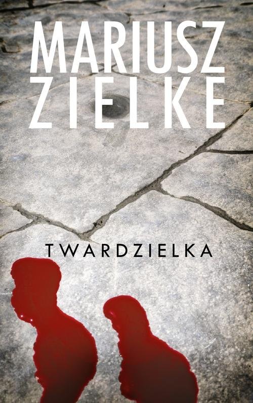 okładka Twardzielka książka | Mariusz Zielke